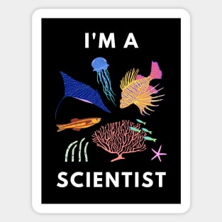 I am a Scientist - Marine Biologist 2 Sticker